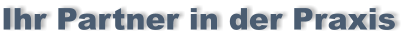 Ihr Partner in der Praxis